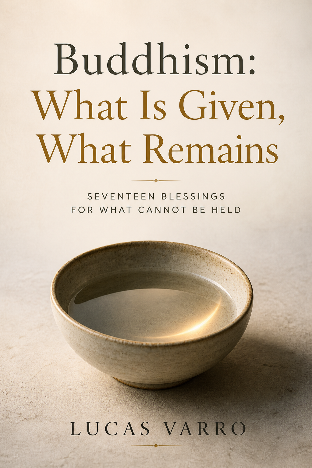 Buddhism: What Is Given, What Remains